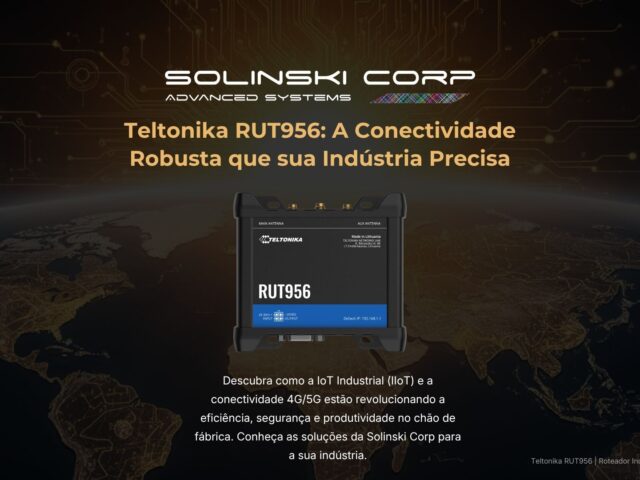 Teltonika RUT956: A Conectividade Robusta que sua Indústria Precisa