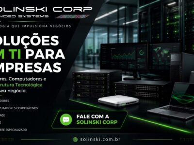 Soluções em TI para empresas: mais desempenho, segurança e eficiência para o seu negócio